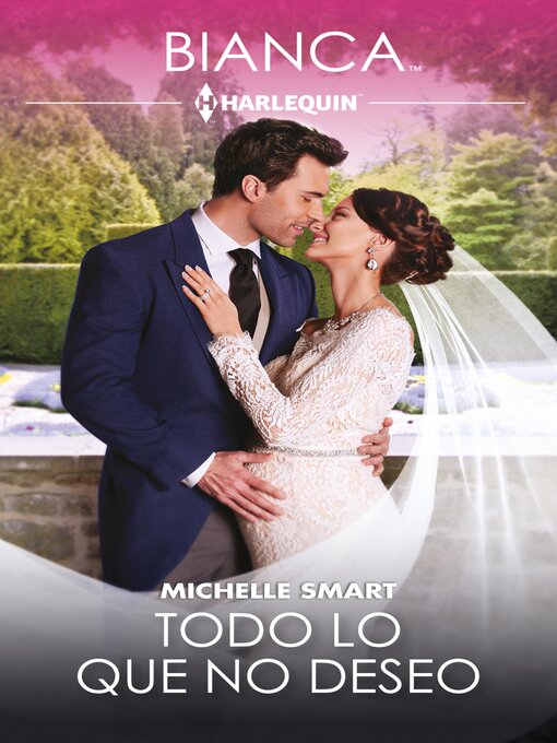 Title details for Todo lo que no deseo by Michelle Smart - Available